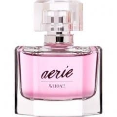 Aerie - Whoa!!