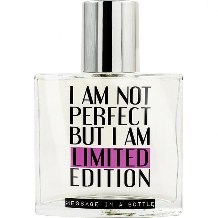 Message in a Bottle - I Am Not Perfect But I Am Limited Edition