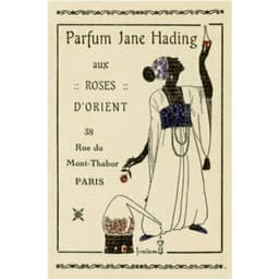 Parfum Jane Hading aux Roses d'Orient