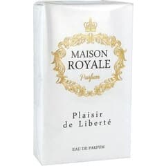 Maison Royale - Plaisir de Liberté