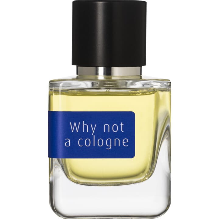 Why Not A Cologne