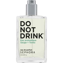 Do Not Drink - Eau Aromatique Sauge + Tonka