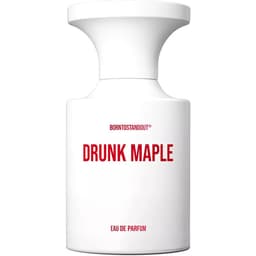 Drunk Maple