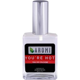 You're Hot (Eau de Cologne)