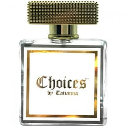 Choices by Tatianna